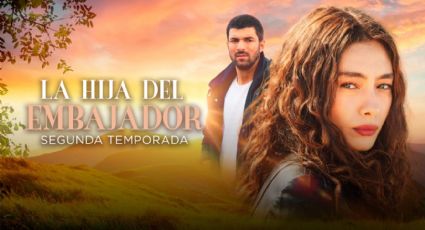 'La Hija del Embajador': ¿Cuándo, dónde y a qué hora ver la TERCERA temporada de la telenovela?