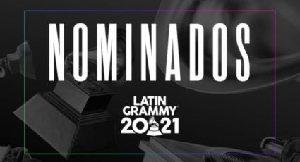 Latin Grammy 2021: Aquí la LISTA completa de NOMINADOS a lo mejor de la música