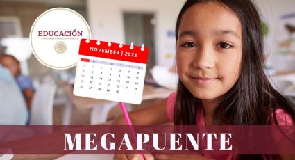 SEP 2023: ¿Por qué habrá 2 MEGAPUENTES para estudiantes de primaria y secundaria en noviembre?