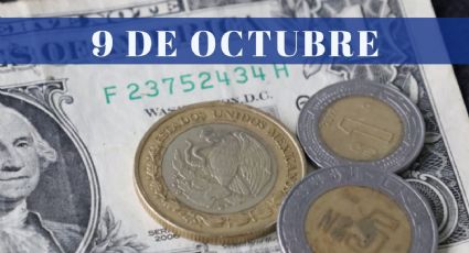 ¿Cuánto cuesta el dólar HOY lunes 9 de octubre? | Tipo de cambio para el peso mexicano, colombiano y argentino