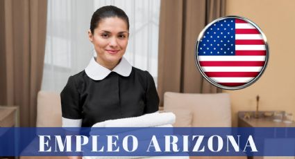 Arizona lanza EMPLEO para personas que hablen español con sueldo de 20 dólares por hora | REQUISITOS