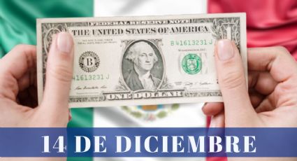 ¿Cuánto cuesta el dólar HOY jueves 14 de diciembre? | Tipo de cambio para México y Latinoamérica