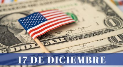 ¿Cuánto cuesta el dólar HOY domingo 17 de diciembre? | Tipo de cambio para México y Latinoamérica