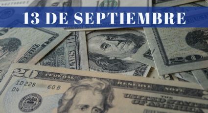 ¿Cuánto cuesta el dólar HOY miércoles 13 de septiembre? | Tipo de cambio para el peso mexicano, colombiano y argentino