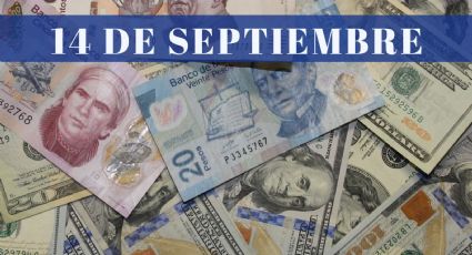 ¿Cuánto cuesta el dólar HOY jueves 14 de septiembre? | Tipo de cambio para el peso mexicano, colombiano y argentino