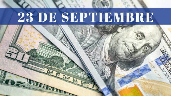 ¿Cuánto cuesta el dólar HOY sábado 23 de septiembre? | Tipo de cambio para el peso mexicano, colombiano y argentino