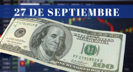 ¿Cuánto cuesta el dólar HOY miércoles 27 de septiembre? | Tipo de cambio para el peso mexicano, colombiano y argentino