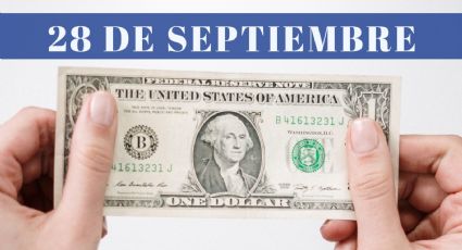 ¿Cuánto cuesta el dólar HOY jueves 28 de septiembre? | Tipo de cambio para el peso mexicano, colombiano y argentino