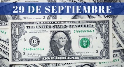 ¿Cuánto cuesta el dólar HOY viernes 29 de septiembre? | Tipo de cambio para el peso mexicano, colombiano y argentino