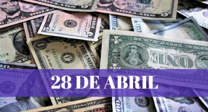 Precio del dólar HOY en México: DOMINGO 28 de abril 2024