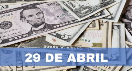 Precio del dólar HOY en México: LUNES 29 de abril 2024