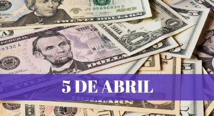 Precio del dólar HOY en México: VIERNES 5 de abril 2024