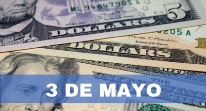 Precio del dólar HOY en México: viernes 3 de mayo de abril 2024