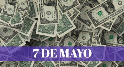 Precio del dólar HOY en México: martes 7 de mayo