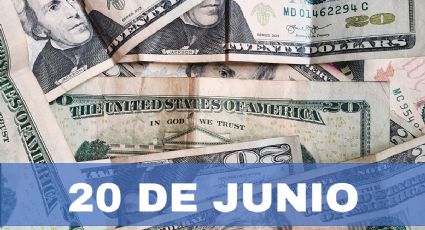 Precio del dólar HOY en México: jueves 20 de junio