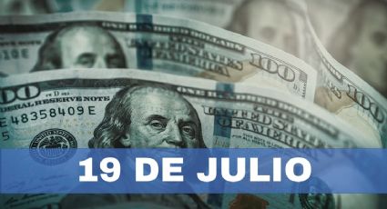 Precio del dólar HOY en México: viernes 19 de julio