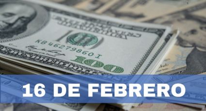 ¿Cuál es el precio del dólar HOY en México? Cambio a pesos mexicanos este 16 de febrero 2024