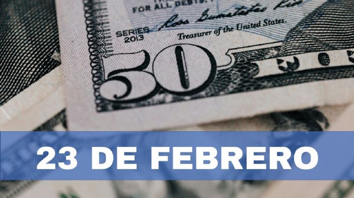 ¿Cuál es el precio del dólar HOY en México? Cambio a pesos mexicanos este 23 de febrero 2024