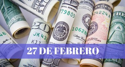 ¿Cuál es el precio del dólar HOY en México? Cambio a pesos mexicanos este 27 de febrero 2024