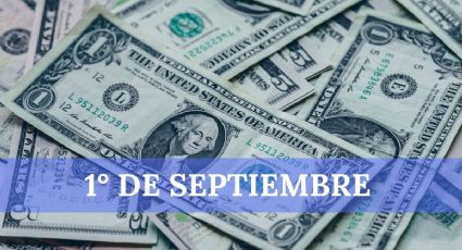 Precio del dólar HOY en México: domingo 1 de septiembre